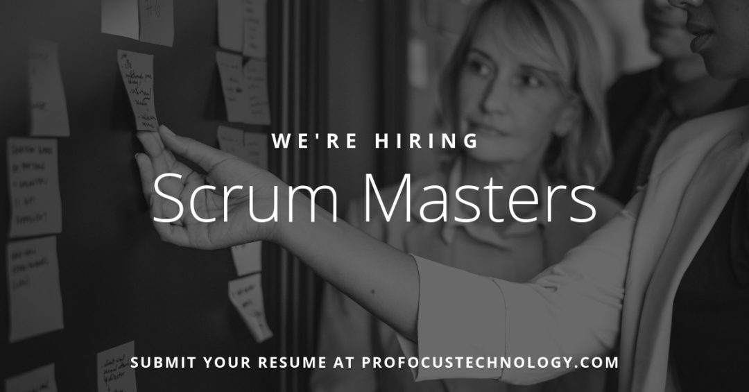 Scrum Master - 9232 | Beaverton, Oregon - ProFocus Technology - Open IT