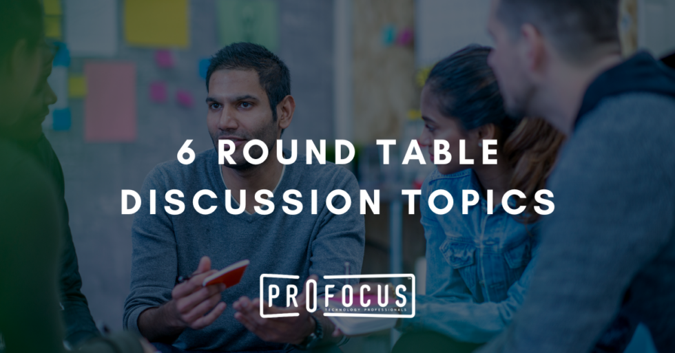 6-round-table-discussion-topics-for-innovative-leaders-profocus